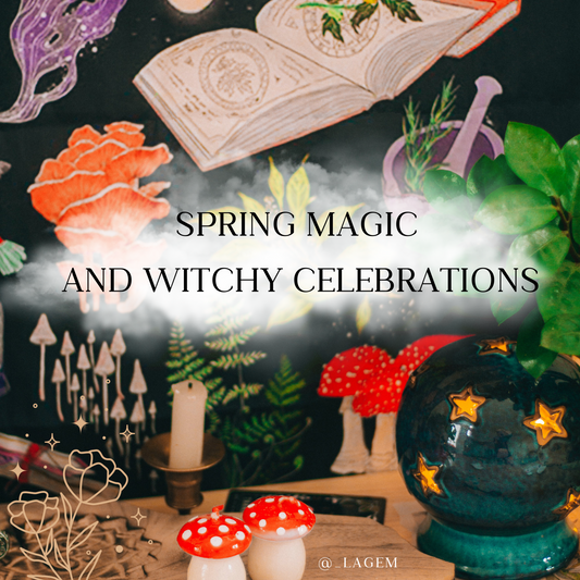 Spring Magic and Witchy Celebrations
