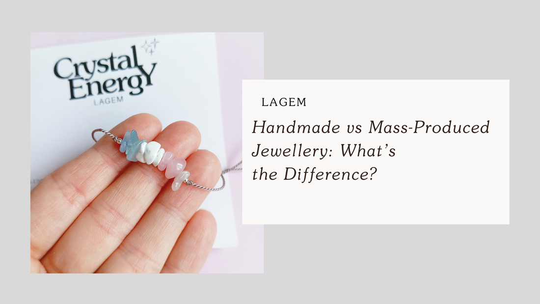 Handmade vs Mass-Produced Jewellery: What’s the Difference?