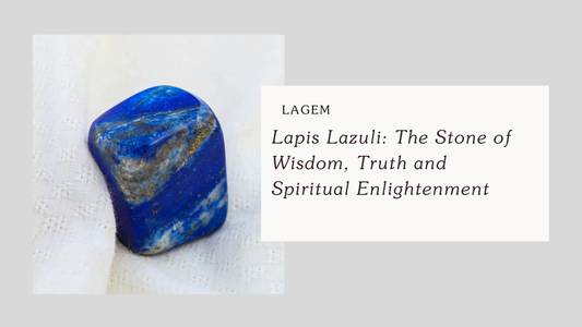 Lapis Lazuli: The Stone of Wisdom, Truth, and Spiritual Enlightenment
