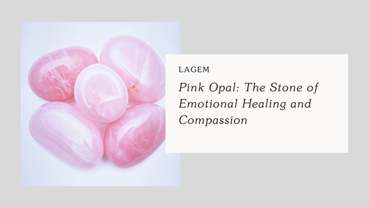 Pink Opal: The Stone of Emotional Healing and Compassion