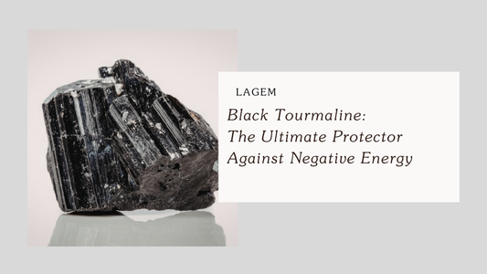 Black Tourmaline: The Ultimate Protector Against Negative Energy