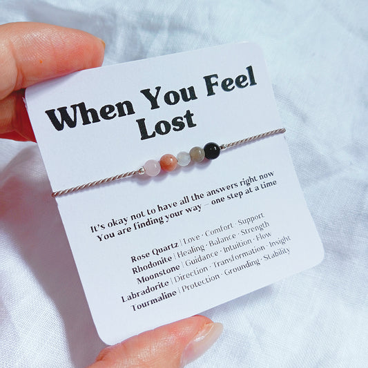 When you feel Lost, Overwhelmed Crystal Bracelet Gift